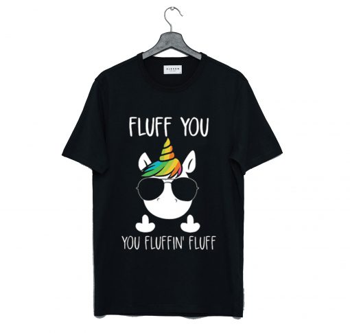 Unicorn Fluff You T Shirt (GPMU)