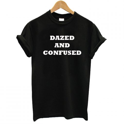 Dazed and Confused Black T Shirt (GPMU)