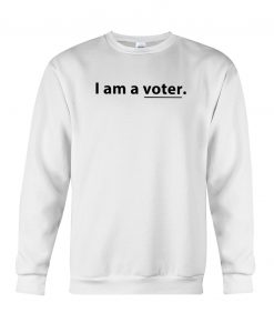 I Am A Voter Sweatshirt (GPMU)