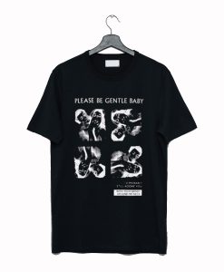 Please Be Gentle Baby T-Shirt AI
