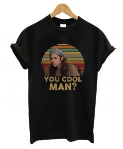 Ron Slater Dazed And Confused You Cool Man T-Shirt (GPMU)