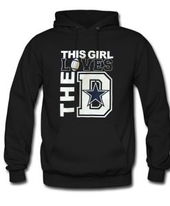 This girl loves the D Hoodie (GPMU)