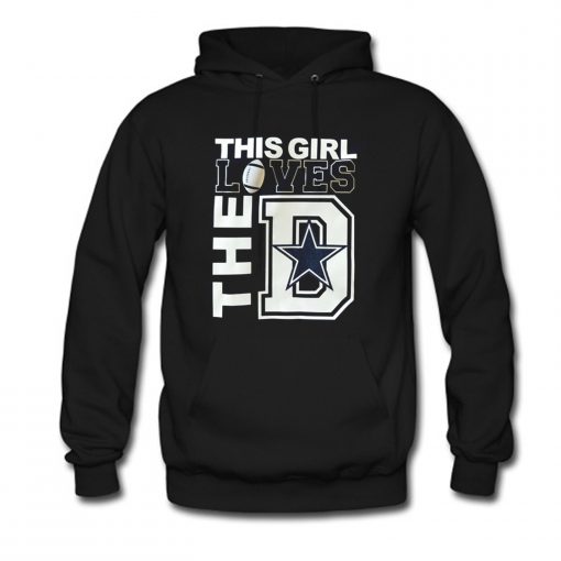 This girl loves the D Hoodie (GPMU)