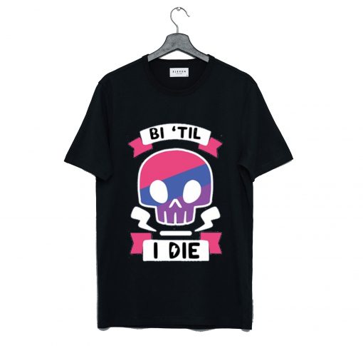 Bi til i die T Shirt Black (GPMU)