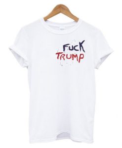 Fuck Trump T Shirt (GPMU)