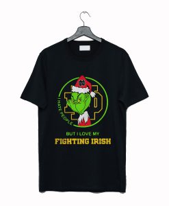 Grinch I hate people but I love my Notre Dame Fighting Irish T-Shirt (GPMU)