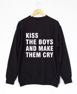 Kiss The Boys and Make Them Cry Sweatshirt (GPMU)
