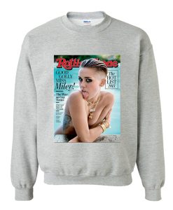 Miley Cyrus rolling stone cover Sweatshirt (GPMU)