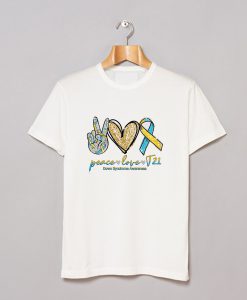 Peace love t21 down syndrome awareness T Shirt (GPMU)