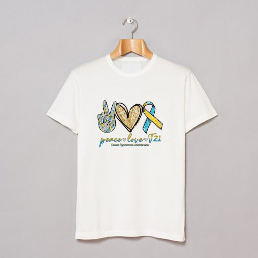 Peace love t21 down syndrome awareness T Shirt (GPMU)