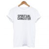 Spiritual Gangster T Shirt (GPMU)