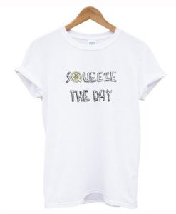 Squeeze The Day T-Shirt (GPMU)