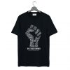 The Fist Say Their Names Black Lives Matter T-Shirt (GPMU)