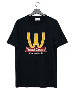 West Coast I’m Lovin’ It T-Shirt (GPMU)