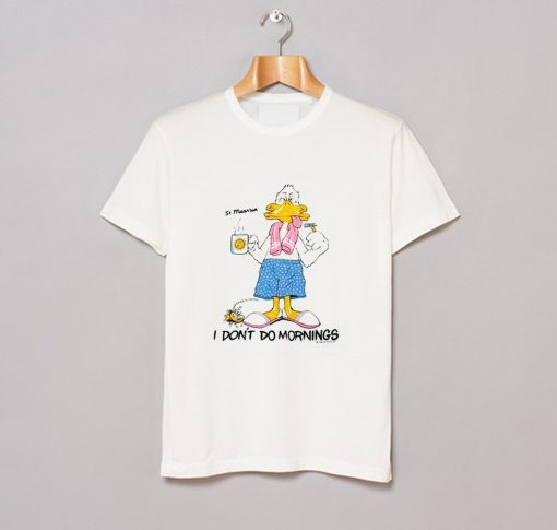 1988 Grumpy Duck I don't do mornings T Shirt (GPMU)