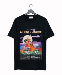 All Dogs Go To Heaven 1989 T-Shirt (GPMU)