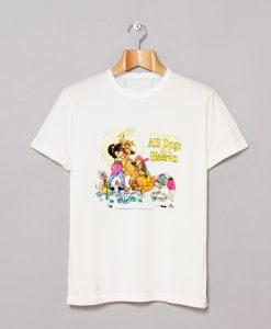 All Dogs Go To Heaven T-Shirt (GPMU)