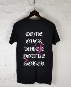 Come Over When You'Re Sober Return Of The Pink Panther T Shirt (GPMU)