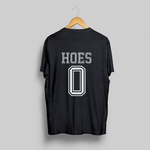 HOES 0 jersey T Shirt (GPMU)