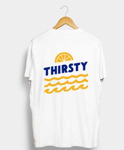 Pleasant Thirsty T Shirt Back (GPMU)