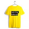 Suck It Up Buttercup T-Shirt Yellow (GPMU)