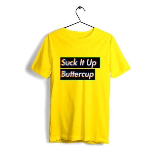 Suck It Up Buttercup T-Shirt Yellow (GPMU)