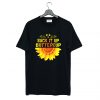 Sunflower Suck It Up Buttercup T-Shirt (GPMU)