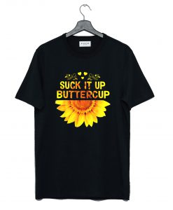 Sunflower Suck It Up Buttercup T-Shirt (GPMU)