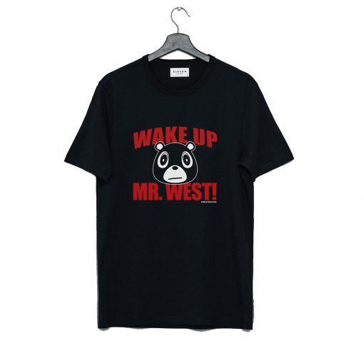 Wake Up Mr. West T Shirt (GPMU)