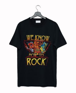 We Know How To Rock Muppet T Shirt (GPMU)