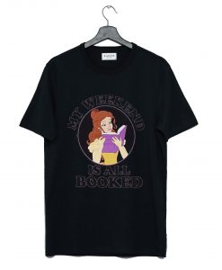 Belle My Weekend is All Booked T Shirt (GPMU)