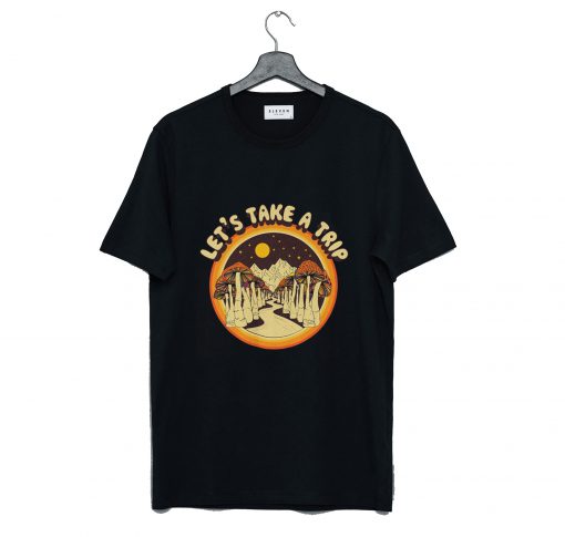 Let’s Take a Trip Mushroom T Shirt (GPMU)