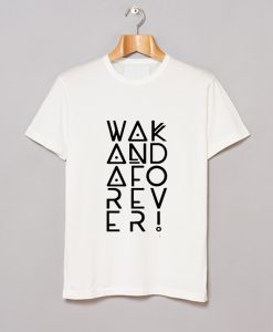 Wakanda Forever T Shirt (GPMU)