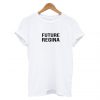 Future Regina T Shirt (GPMU)