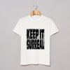 Keep It Surreal T-Shirt White (GPMU)