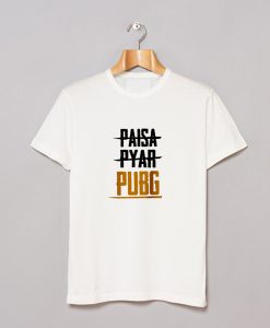 Paisa Pyar Ya Pubg T Shirt (GPMU)