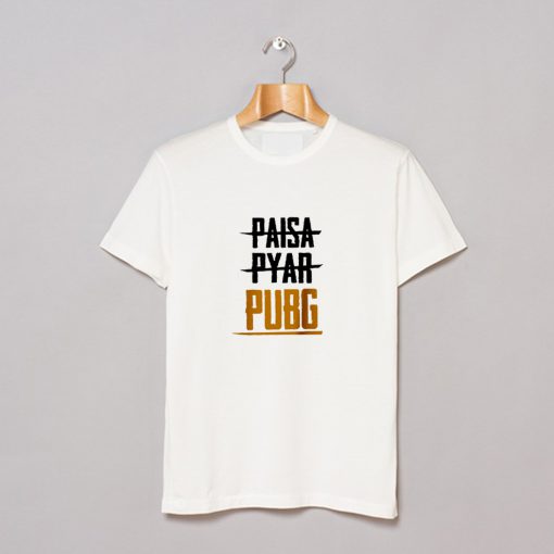 Paisa Pyar Ya Pubg T Shirt (GPMU)