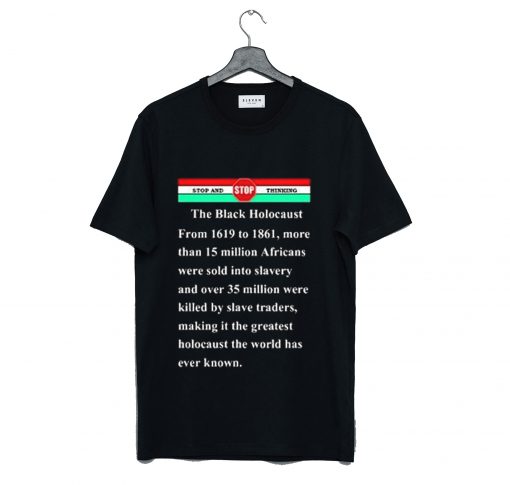 The black holocaust T Shirt (GPMU)
