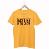 Act Like You Know MC Lyte Inspired 90s Hip Hop Rap T Shirt (GPMU)