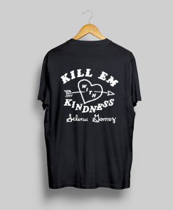 Kill Em With Kindness Selena Gomez T-Shirt (GPMU)