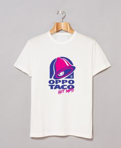 Oppo Taco Hit Mas T Shirt (GPMU)