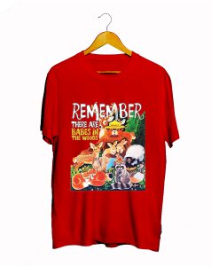 REMEMBER THERE ARE BABES IN THE WOODS T-Shirt Red (GPMU)