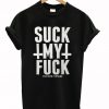 Suck My Fuck T-Shirt (GPMU)