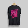 Ride Or Die T-Shirt Back (GPMU)