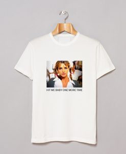 Hit Me Baby One More Time Britney Spears T Shirt (GPMU)