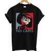 Incredibles edna mode no copes T-Shirt (GPMU)