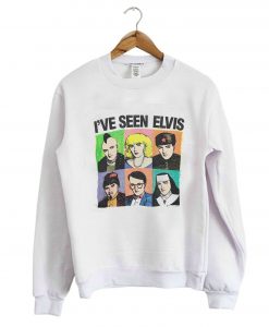 I’ve Seen Elvis Sweatshirt (GPMU)