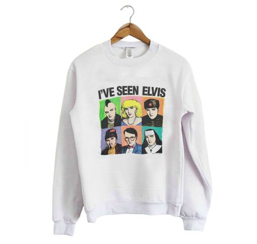 I’ve Seen Elvis Sweatshirt (GPMU)