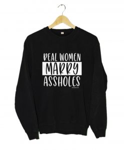 Real Women Marry Assholes Hooded Sweatshirt (GPMU)