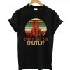 Snuffleupagus every day I’m snufflin T-Shirt (GPMU)